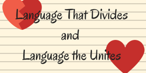 Language That Divides Language the Unites