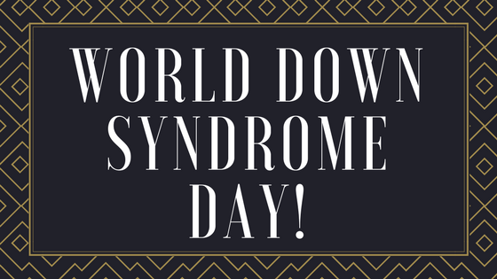 World Down Syndrome Day