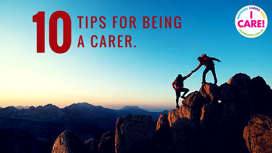 10 tips for being a carer