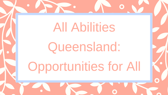 All Abilities Queensland Opportunities For All