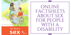 Online factsheets about sex for people with a disability