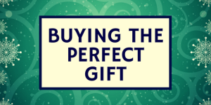 Buying the perfect gift
