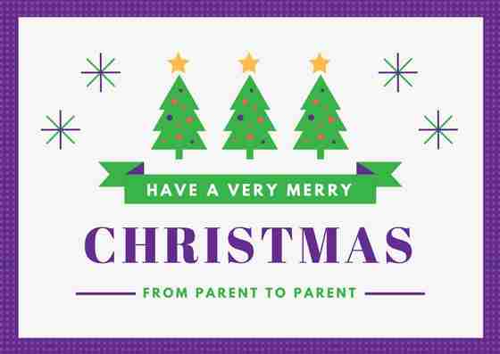 Have a very merry christmas from parent to parent