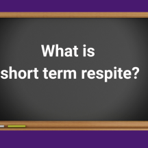 What is short term respite