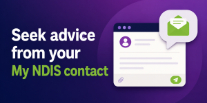 Image of an email reply with the words seek advice from your My NDIS contact